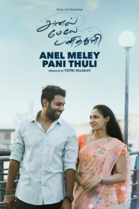 Download Anel Meley Pani Thuli (2022) UNCUT 720p HEVC HDRip South Movie ORG. [Dual Audio] [Hindi or Tamil] x265 ESubs [650MB]
